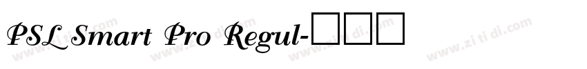 PSL Smart Pro Regul字体转换 PSL Smart Pro Regul字体转换